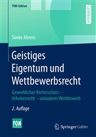 Sönke Ahrens - Geistiges Eigentum und Wettbewerbsrecht