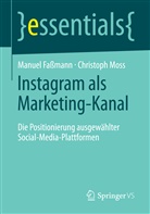 Manue Fassmann, Manuel Faßmann, Christoph Moss - Instagram als Marketing-Kanal