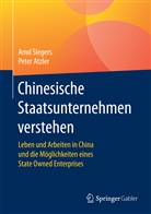 Peter Atzler, Arn Slegers, Arnd Slegers - Chinesische Staatsunternehmen verstehen