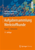 Michael Dahms, Michael (Prof. Dr.-Ing. Dahms, Wolfgan Weissbach, Wolfgang Weißbach - Aufgabensammlung Werkstoffkunde