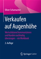 Oliver Schumacher - Verkaufen auf Augenhöhe