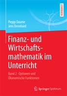 Pegg Daume, Peggy Daume, Jens Dennhard - Finanz- und Wirtschaftsmathematik im Unterricht. Bd.2