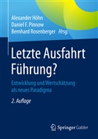 Danie F Pinnow, Daniel F Pinnow, Alexander Höhn, Daniel F. Pinnow, Bernhard Rosenberger - Letzte Ausfahrt Führung?