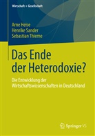 Arn Heise, Arne Heise, Henrik Sander, Henrike Sander, Sebastian Thieme - Das Ende der Heterodoxie?