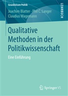 Joachi Blatter, Joachim Blatter, Phil Langer, Phil C Langer, Phil C. Langer, Claudius Wagemann - Qualitative Methoden in der Politikwissenschaft