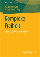 Mare Lehmann, Maren Lehmann, Tyrell, Tyrell, Marcel Tyrell - Komplexe Freiheit