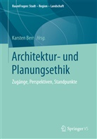Karste Berr, Karsten Berr - Architektur- und Planungsethik