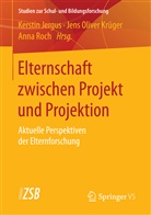 Kerstin Jergus, Jens Oliver Krüger, Jen Oliver Krüger, Jens Oliver Krüger, Anna Roch - Elternschaft zwischen Projekt und Projektion