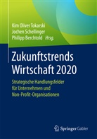 Philipp Berchtold, Joche Schellinger, Jochen Schellinger, Kim O. Tokarski, Kim Oliver Tokarski - Zukunftstrends Wirtschaft 2020
