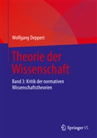 Wolfgang Deppert - Theorie der Wissenschaft. Bd.3