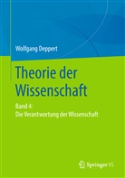 Wolfgang Deppert - Theorie der Wissenschaft. Bd.4