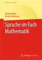 Michae Meyer, Michael Meyer, Michael (Prof. Dr. Meyer, Michael (Prof. Dr.) Meyer, Kerstin Tiedemann, Kerstin (Pro Tiedemann - Sprache im Fach Mathematik