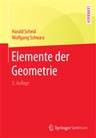 Haral Scheid, Harald Scheid, Wolfgang Schwarz - Elemente der Geometrie