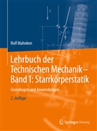 Rolf Mahnken, Rolf (Prof.) Mahnken - Lehrbuch der Technischen Mechanik - 1: Starrkörperstatik