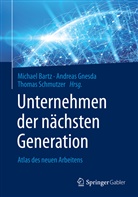 Michael Bartz, Andrea Gnesda, Andreas Gnesda, Thomas Schmutzer - Unternehmen der nächsten Generation
