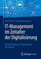 Frederik Ahlemann, Nil Urbach, Nils Urbach - IT-Management im Zeitalter der Digitalisierung