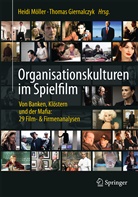 Giernalczyk, Giernalczyk, Thomas Giernalczyk, Heid M&ouml;ller, Heidi M&ouml;ller - Organisationskulturen im Spielfilm