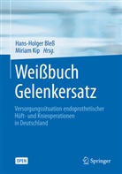 Hans-Holge Bless, Hans-Holger Bleß, Kip, Kip, Miriam Kip - Weißbuch Gelenkersatz