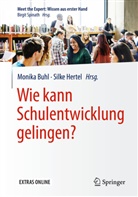 Monik Buhl, Monika Buhl, Hertel, Hertel, Silke Hertel - Wie kann Schulentwicklung gelingen?