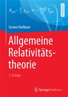 Torsten Fliessbach - Allgemeine Relativitätstheorie