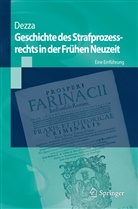 Ettor Dezza, Ettore Dezza, Thomas Vormbaum, Thoma Vormbaum, Thomas Vormbaum - Geschichte des Strafprozessrechts in der Frühen Neuzeit