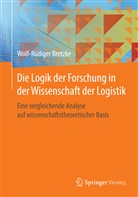 Wolf-Rüdiger Bretzke - Die Logik der Forschung in der Wissenschaft der Logistik