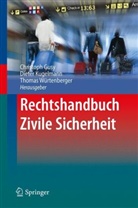 Christoph Gusy, Diete Kugelmann, Dieter Kugelmann, Thomas Würtenberger - Rechtshandbuch Zivile Sicherheit
