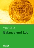 Victor Robert - Balance und Lot