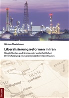 Miriam Shabafrouz - Liberalisierungsreformen in Iran