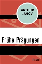 Arthur Janov - Frühe Prägungen