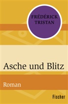 Frédérick Tristan - Asche und Blitz