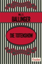 Bill S Ballinger, Bill S. Ballinger - Die Totenshow