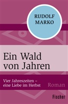 Rudolf Marko - Ein Wald von Jahren