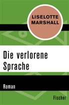 Liselotte Marshall - Die verlorene Sprache