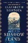 Elizabeth Kostova - The Shadow Land