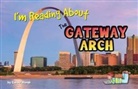 Carole Marsh - I'm Reading about the Gateway Arch