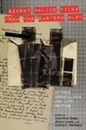 Valentina Glajar, Valentina N. Glajar, Alison Lewis, Corina L. Petrescu, Annie Ring, Aniko Szucs... - Secret Police Files from the Eastern Bloc
