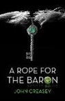 John Creasey - A Rope for the Baron: (Writing as Anthony Morton)