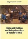 Hildegard Herrmann-Schneider, Walter Salmen - Status und Funktion des Hofkapellmeisters in Wien (1848-1918)