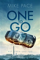 Mike Pace - ONE TO GO - Auf Leben und Tod