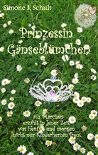 Simone I Schult, Simone I. Schult - Prinzessin Gänseblümchen