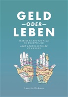 Lauretta Hickman - Geld oder Leben