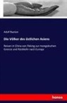 Adolf Bastian - Die Völker des östlichen Asiens