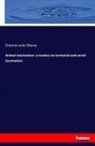 Etienne-Jules Marey - Animal mechanism: a treatise on terrestrial and aerial locomotion