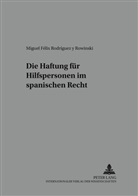 Miguel Félix Rodríguez y Rowinski - Die Haftung für Hilfspersonen im spanischen Recht