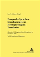 Lew Zybatow - Europa der Sprachen: Sprachkompetenz - Mehrsprachigkeit - Translation