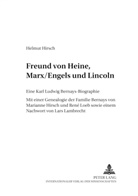 Helmut Hirsch, Marianne Hirsch - Freund von Heine, Marx/Engels und Lincoln