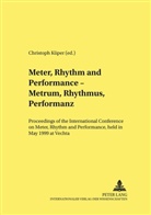 Christoph Küper - Meter, Rhythm and Performance - Metrum, Rhythmus, Performanz