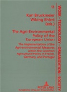 Karl Bruckmeier, Wiking Ehlert - The Agri-Environmental Policy of the European Union