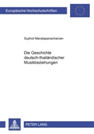 Suphot Manalapanacharoen - Die Geschichte deutsch-thailändischer Musikbeziehungen